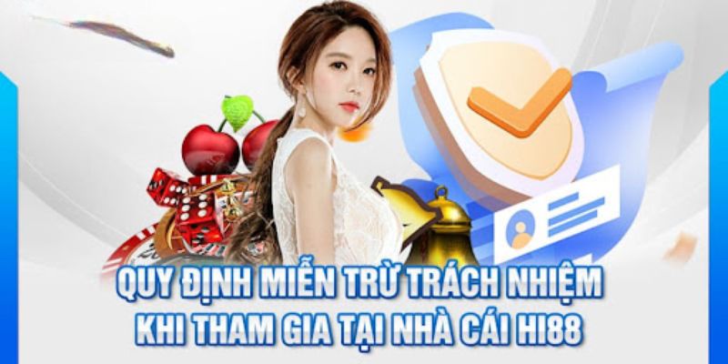 quy-dinh-mien-tru-trach-nhiem-hi888